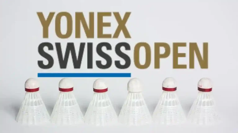 Yonex Swiss Open 2023 Latest Update